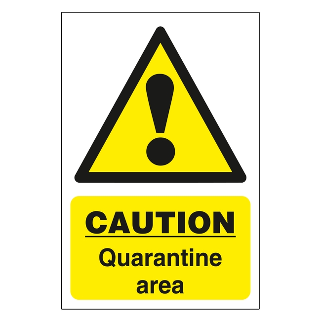 Caution Quarantine Area Sign